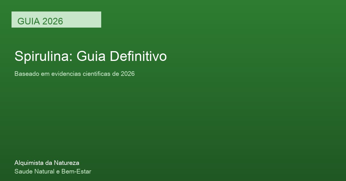 Spirulina: Guia Definitivo 2026 - Suplemento natural com evidencia cientifica