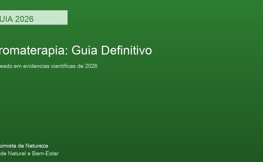 Aromaterapia: Guia Definitivo 2026 - Suplemento natural com evidencia cientifica