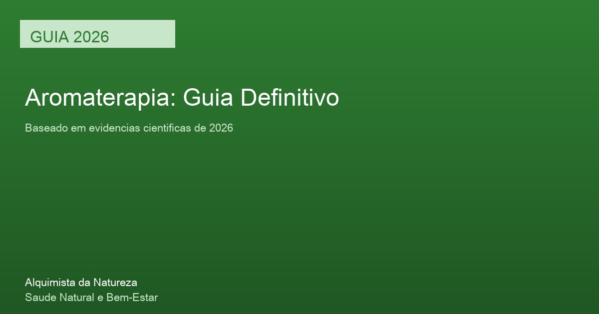 Aromaterapia: Guia Definitivo 2026 - Suplemento natural com evidencia cientifica