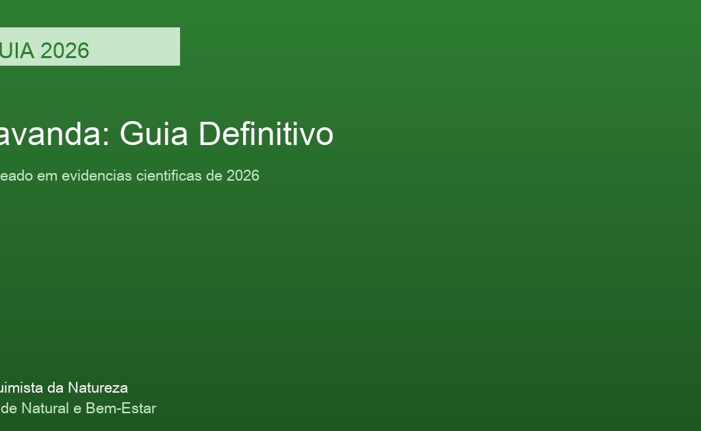 Lavanda: Guia Definitivo 2026 - Suplemento natural com evidencia cientifica