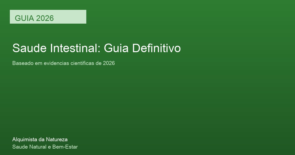 Saude Intestinal: Guia Definitivo com Base Cientifica 2026 Saude Intestinal: Guia Definitivo 2026 - Suplemento natural com evidencia cientifica