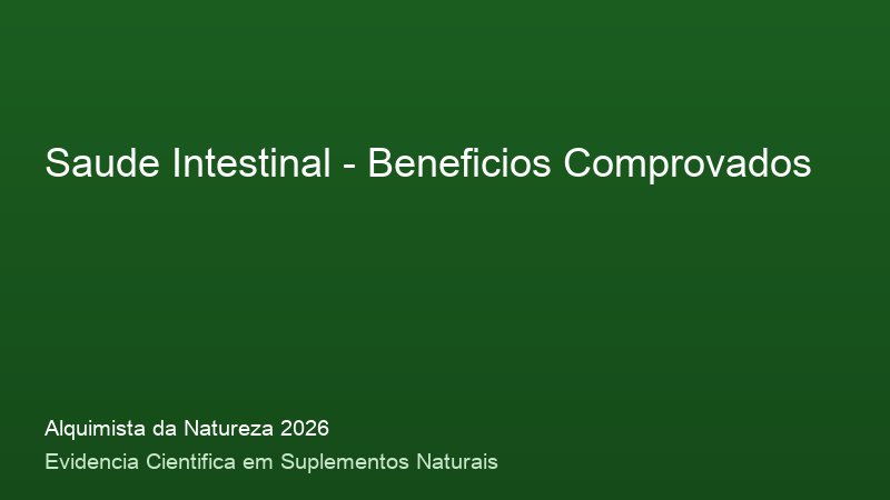 Saude Intestinal: Guia Definitivo com Base Cientifica 2026 Beneficios do Saude Intestinal: resultados clinicos comprovados em 2026