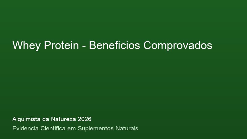 Whey Protein: Guia Definitivo com Base Cientifica 2026 Beneficios do Whey Protein: resultados clinicos comprovados em 2026